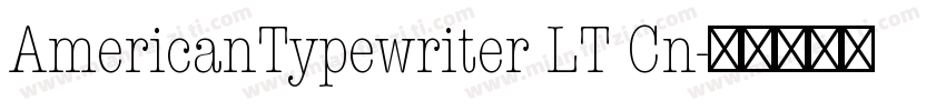 AmericanTypewriter LT Cn字体转换